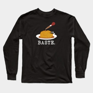 Baste. Dope. Super lit. Long Sleeve T-Shirt